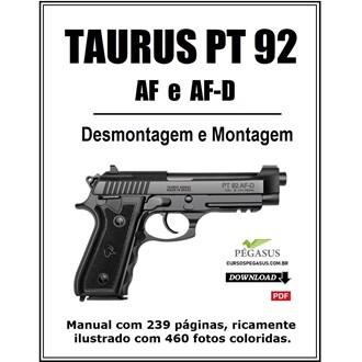 Manual de Desmontagem e Montagem da Pistola Taurus PT 92 - AF e AF-D