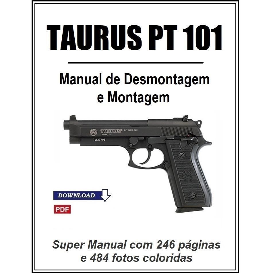 Manual de Desmontagem e Montagem da Pistola Taurus PT 101