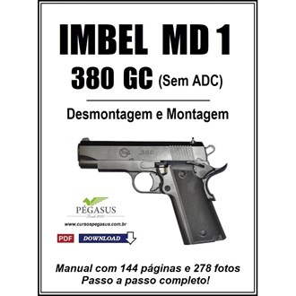 Manual de Desmontagem e Montagem da Pistola Imbel MD1 .380 GC (sem ADC)