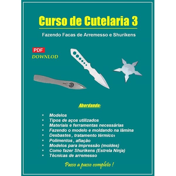 Curso de Cutelaria 3 - "Fazendo Facas de Arremesso e Shurikens" - Via DOWNLOAD