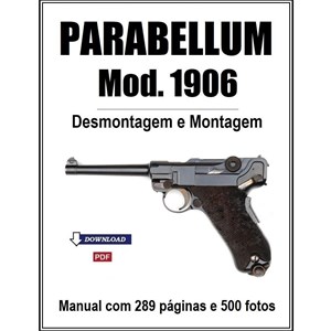 Manual de Desmontagem e Montagem da Pistola Luger Parabellum Mod. 1906