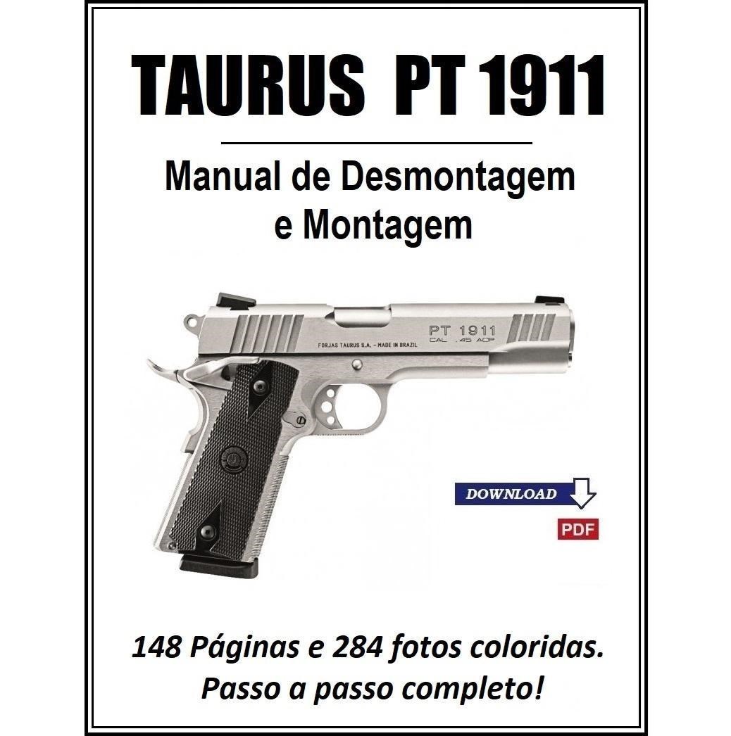 Manual de Desmontagem e Montagem da Pistola Taurus PT 1911 