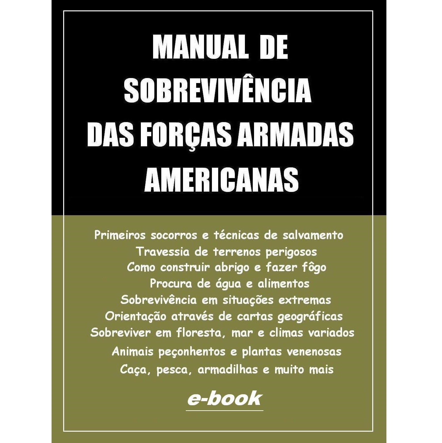 MANUAL DE SOBREVIVÊNCIA DAS FORÇAS ARMADAS AMERICANAS (EM PORTUGUÊS)