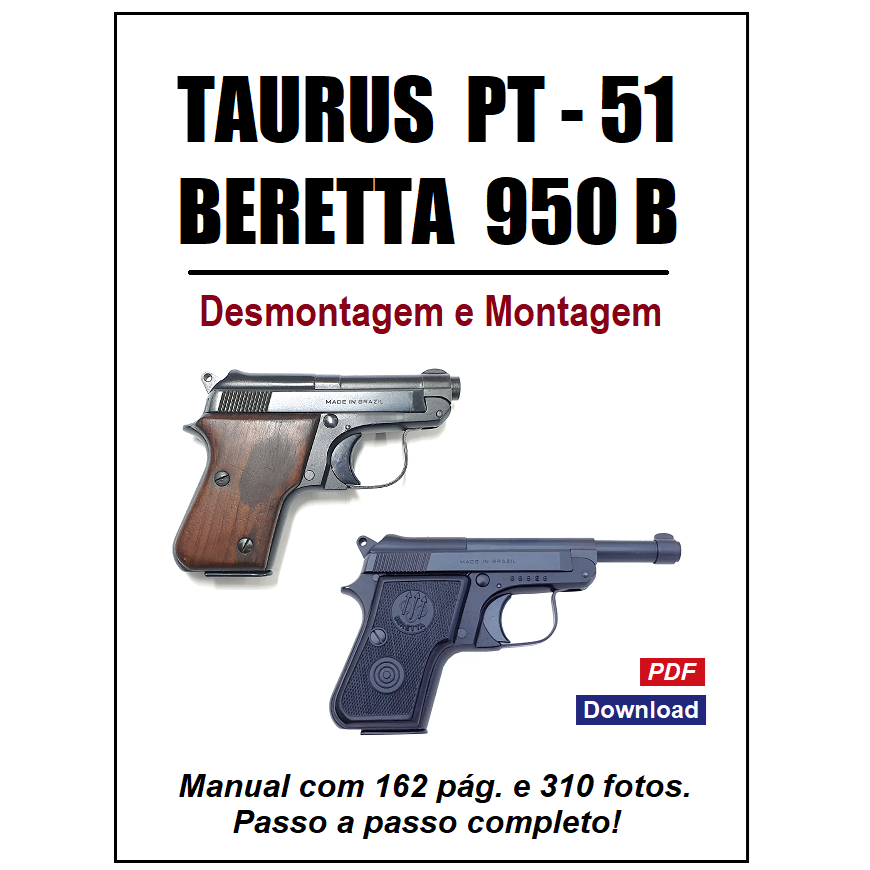 Manual de Desmontagem e Montagem da Pistola Taurus PT 51 (Beretta 950 B)