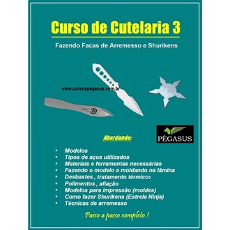 Curso de Cutelaria 3 - "Fazendo Facas de Arremesso e Shurikens" - Via DOWNLOAD