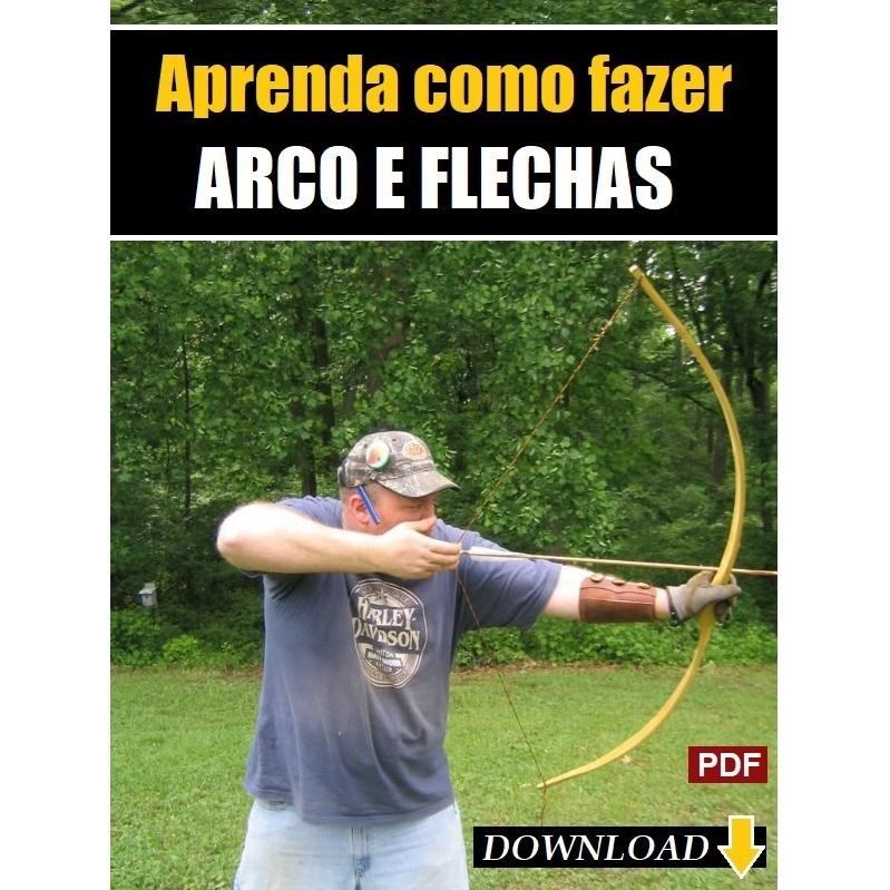Como Fazer um Arco e Flechas - Via DOWNLOAD